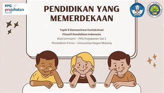 Demonstrasi Kontekstual Filosofi Pendidikan Topik 5